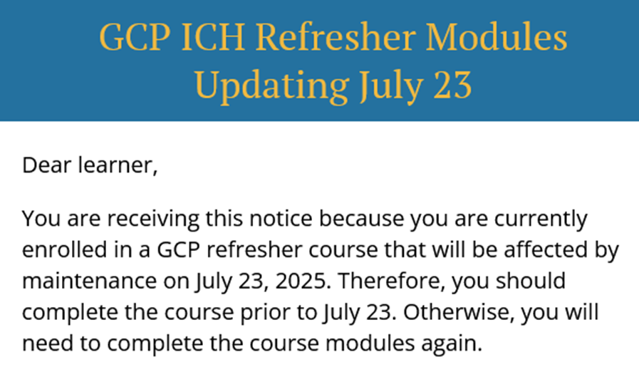 Sample notification sent to learners explaining that GCP refresher course progress may reset due to updated modules introduced on July 23, requiring completion before the update or restarting afterward.